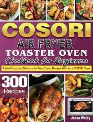 Foto: Cosori air fryer toaster oven cookbook for beginners