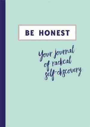Foto: Be honest your journal of radical self discovery