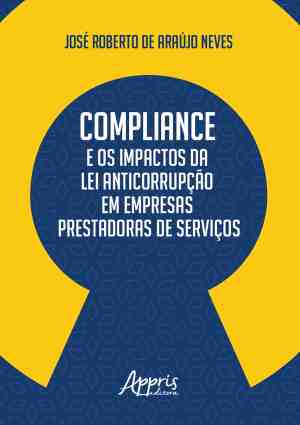 Foto: Compliance e os impactos da lei anticorrup o em empresas prestadoras de servi os
