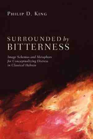 Foto: Surrounded by bitterness  image schemas and metaphors for conceptualizing distress in classical hebrew
