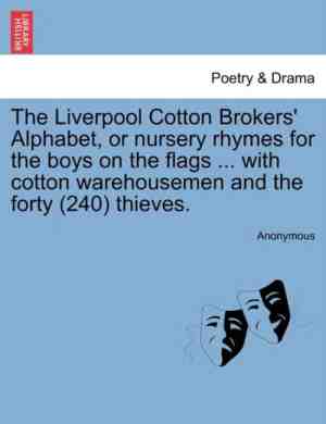 Foto: The liverpool cotton brokers alphabet or nursery rhymes for the boys on the flags     with cotton warehousemen and the forty 240 thieves 