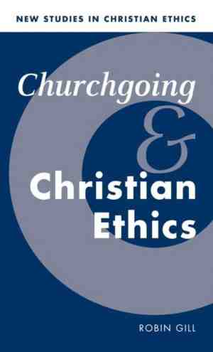 Foto: New studies in christian ethicsseries number 15  churchgoing and christian ethics