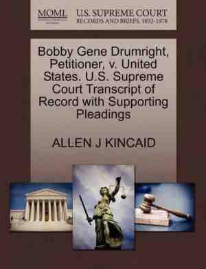 Foto: Bobby gene drumright petitioner v united states u s supreme court transcript of record with supporting pleadings