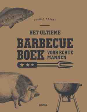 Foto: Het ultieme barbecueboek voor echte mannen