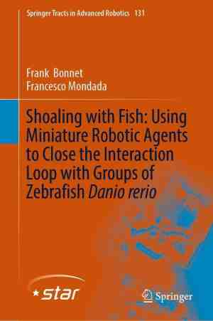 Foto: Springer tracts in advanced robotics 131   shoaling with fish  using miniature robotic agents to close the interaction loop with groups of zebrafish danio rerio