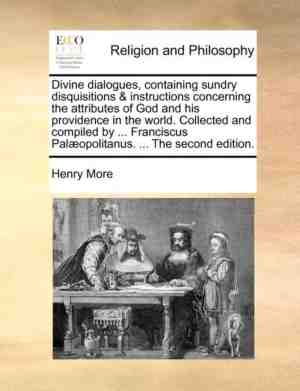 Foto: Divine dialogues containing sundry disquisitions instructions concerning the attributes of god and his providence in world collected compiled by franciscus pal opolitanus second edition
