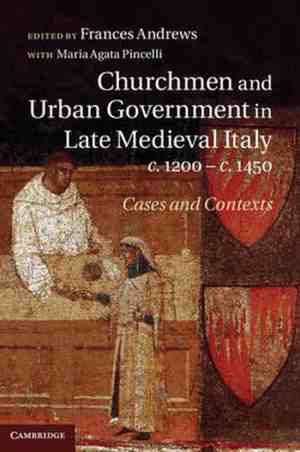 Foto: Churchmen and urban government in late medieval italy c 120