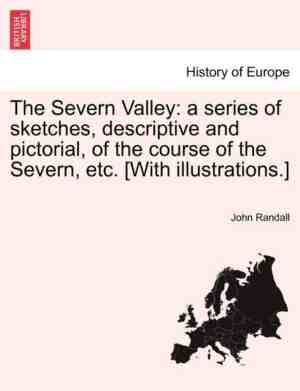 Foto: The severn valley a series of sketches descriptive and pictorial of the course of the severn etc with illustrations 