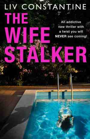 Foto: The wife stalker an addictive new psychological crime thriller with a twist you will never see coming