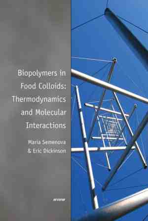 Foto: Biopolymers in food colloids  thermodynamics and molecular interactions
