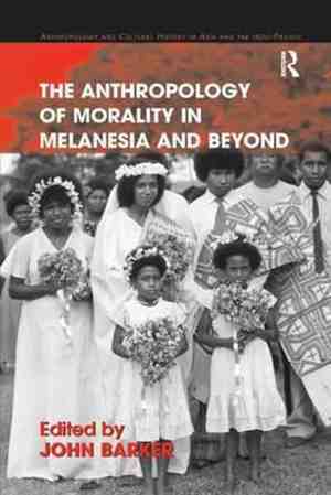 Foto: Anthropology and cultural history in asia and the indo pacific the anthropology of morality in melanesia and beyond