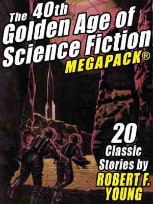 Foto: The 40 th golden age of science fiction megapack robert f young vol 1