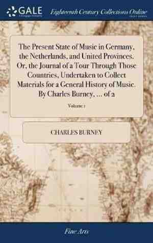 Foto: The present state of music in germany the netherlands and united provinces  or the journal of a tour through those countries undertaken to collect materials for a general history of music  by charles burney     of 2 volume 1