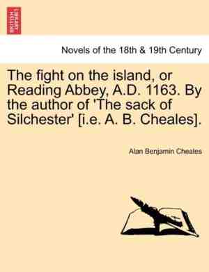 Foto: The fight on the island or reading abbey a d 1163 by the author of the sack of silchester i e a b cheales 