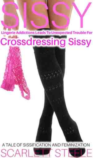 Foto: Sissy lingerie addictions leads to unexpected trouble for crossdressing sissy   a tale of sissification and feminization