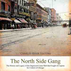 Foto: North side gang the the history and legacy of the organized crime mob that fought al capone for control of chicago