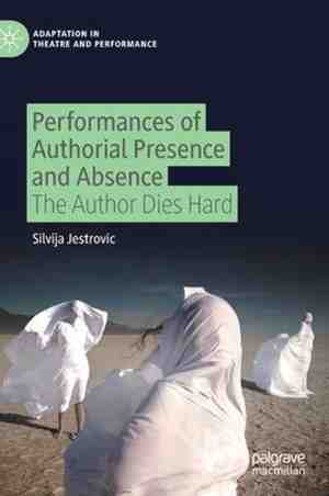 Foto: Adaptation in theatre and performance performances of authorial presence and absence