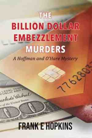 Foto: A hoffman and ohare mystery the billion dollar embezzlement murders
