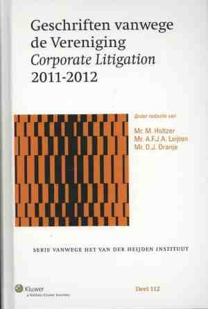 Foto: Serie vanwege het van der heijden instituut te nijmegen 112 geschriften vanwege de vereniging corporate litigation 2011 2012