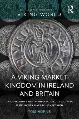 Foto: Routledge archaeologies of the viking world a viking market kingdom in ireland and britain