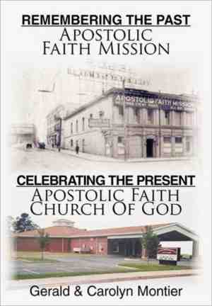 Foto: Remembering the past apostolic faith mission celebrating the present apostolic faith church of god