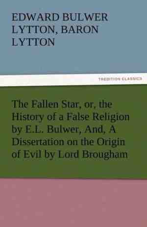 Foto: The fallen star or history of a false religion by e l bulwer and dissertation on origin evil lord brougham