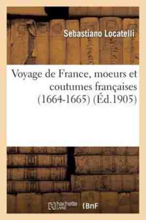 Foto: Voyage de france moeurs et coutumes francaises 1664 1665 relation de sebastien locatelli 