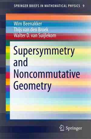 Foto: Springerbriefs in mathematical physics 9   supersymmetry and noncommutative geometry