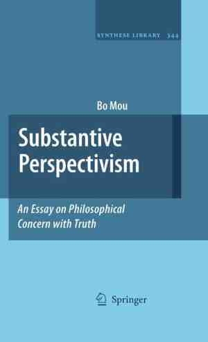 Foto: Synthese library 344   substantive perspectivism  an essay on philosophical concern with truth