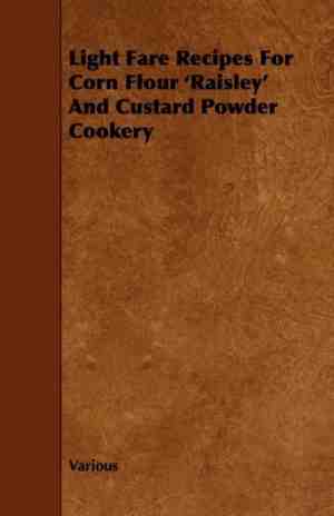 Foto: Light fare recipes for corn flour raisley and custard powder cookery