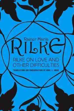 Foto: Rilke on love other difficulties