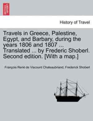 Foto: Travels in greece palestine egypt and barbary during the years 1806 and 1807     translated     by frederic shoberl  second edition  with a map  third edition  vol  i 