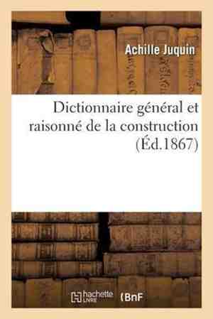 Foto: Dictionnaire g n ral et raisonn de la construction et de tout ce qui a trait aux travaux publics