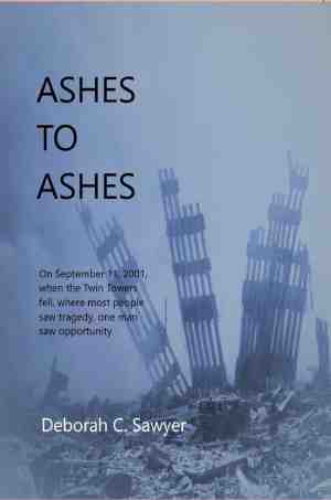 Foto: Ashes to ashes on september 11 2001 when the twin towers fell where most people saw tragedy one man saw opportunity