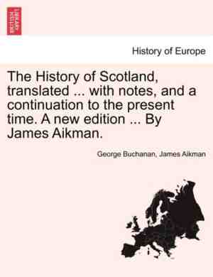 Foto: The history of scotland translated     with notes and a continuation to the present time  a new edition     by james aikman 