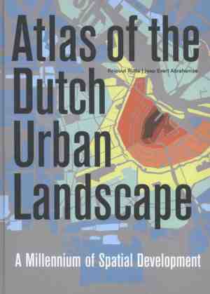 Foto: Atlas of the dutch urban landscape
