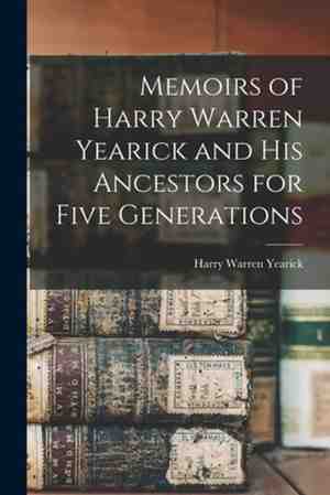 Foto: Memoirs of harry warren yearick and his ancestors for five generations