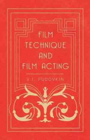 Foto: Film technique and film acting the cinema writings of v i 