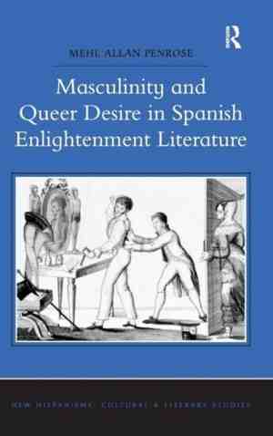 Foto: Masculinity and queer desire in spanish enlightenment literature