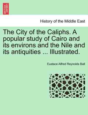 Foto: The city of the caliphs a popular study of cairo and its environs and the nile and its antiquities illustrated 