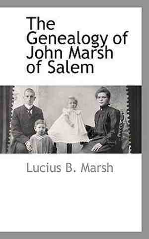 Foto: The genealogy of john marsh of salem