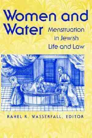 Foto: Women and water   menstruation in jewish life and law