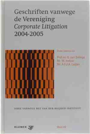 Foto: Serie vanwege het van der heijden instituut te nijmegen 82   geschriften vanwege de vereniging corporate litigation 2004 2005